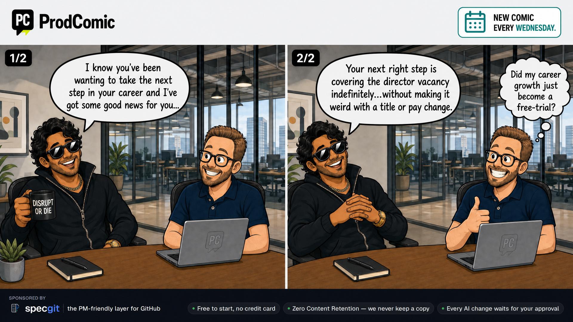 Panel 1/2 — Boss: “I know you've been wanting to take the next step in your career and I've got some good news for you...”