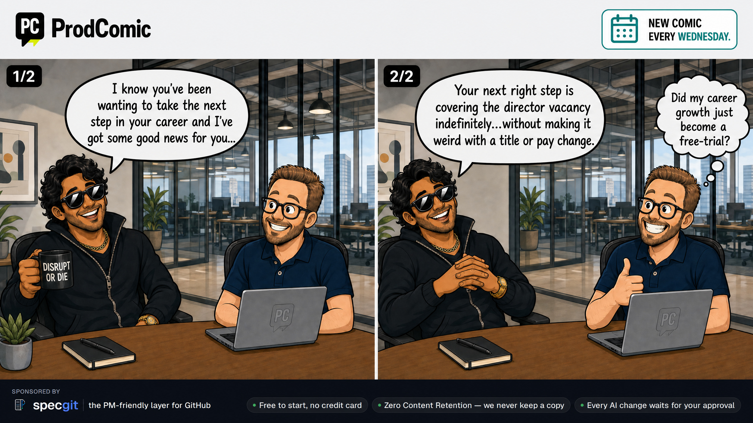Panel 1/2 — Boss: “I know you've been wanting to take the next step in your career and I've got some good news for you...”