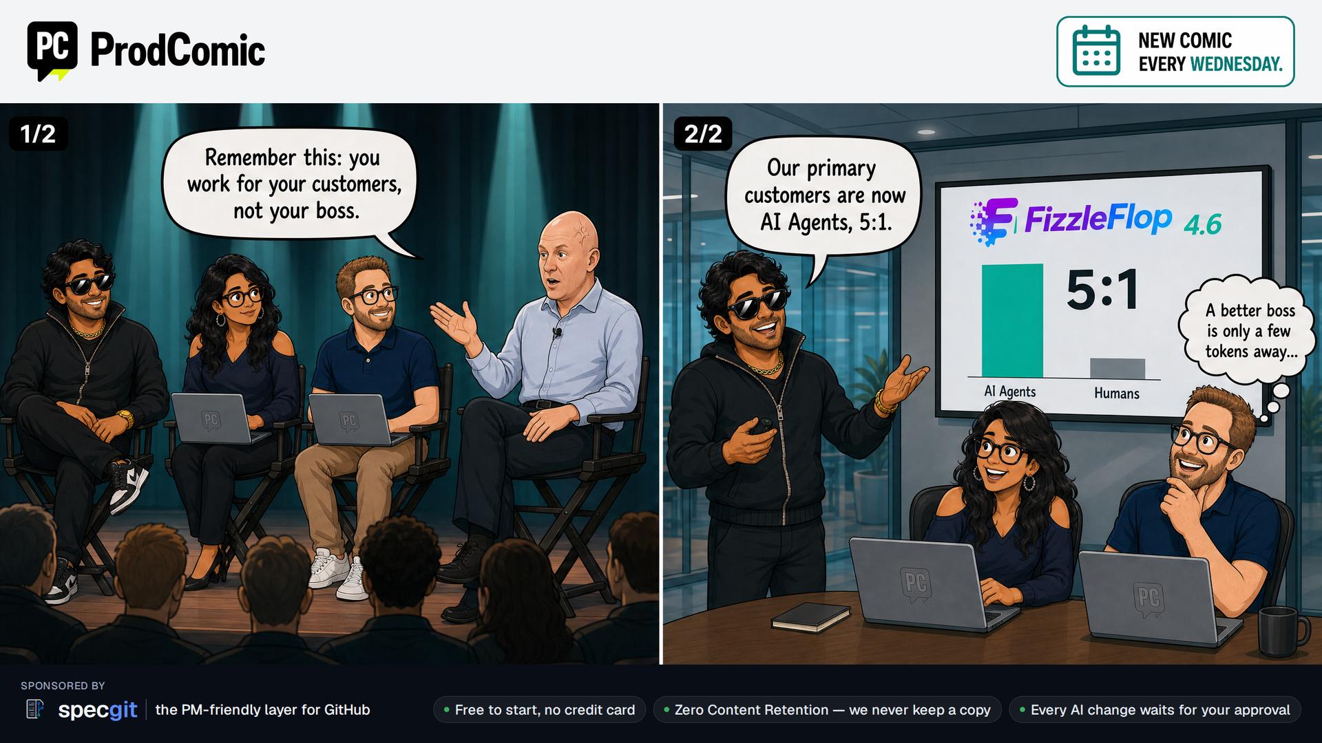 Panel 1/2 — Speaker: “Remember this: you work for your customers, not your boss.”