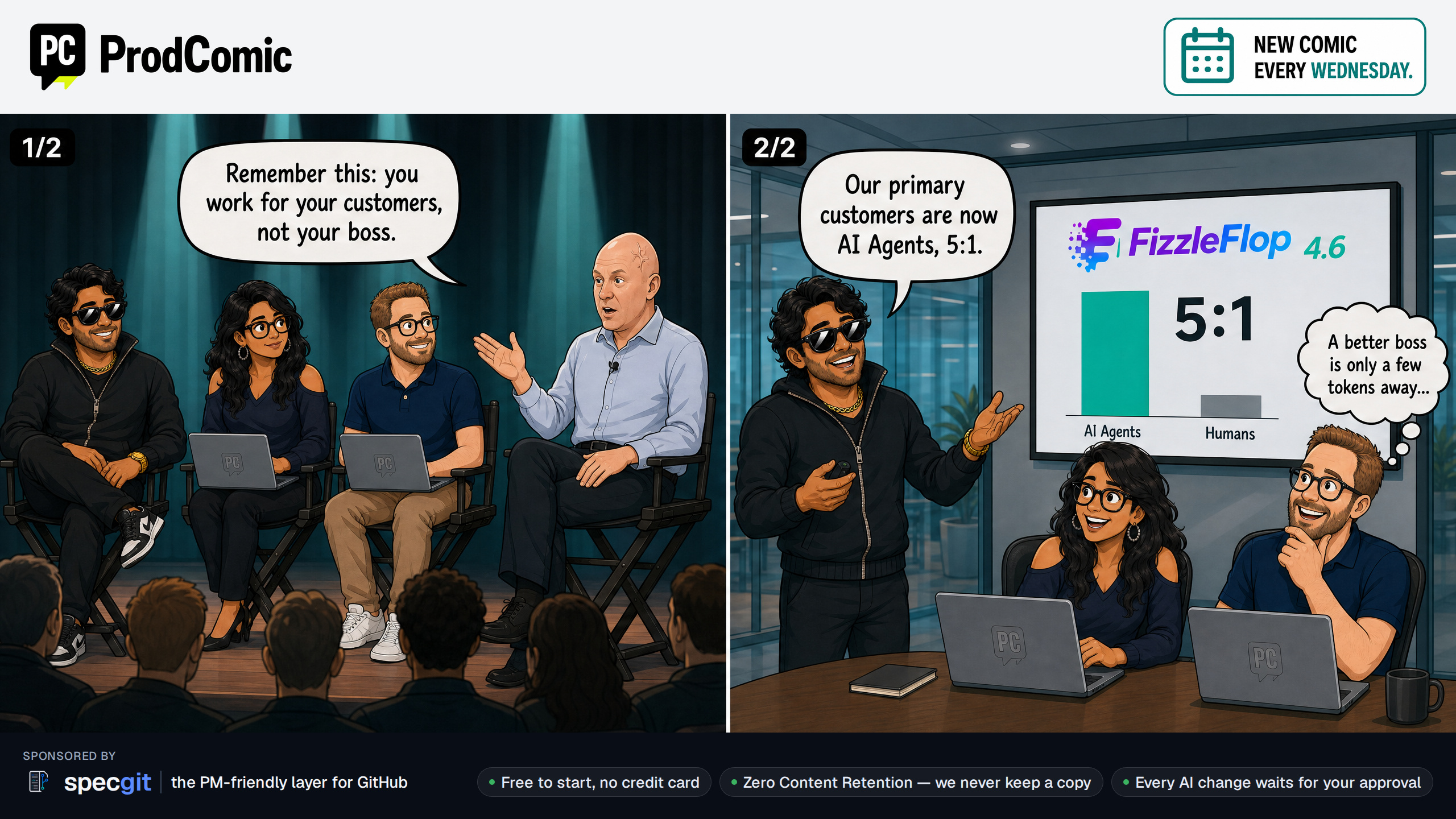 Panel 1/2 — Speaker: “Remember this: you work for your customers, not your boss.”